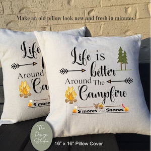 Camping Theme Pillow, Life is better around the campfire, Great pillow for the patio or on a camping trip, Cover only