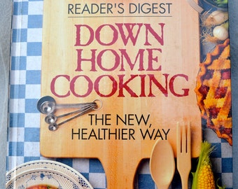 Reader's Digest Down Home Cooking The New Healthier Way Cookbook Vintage