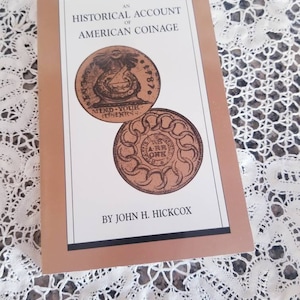 1988 Vintage Book For Philatelist Historical Account Of American Coinage By John H. Hickcox, Bowers And Merena Galleries, Inc, Reprint