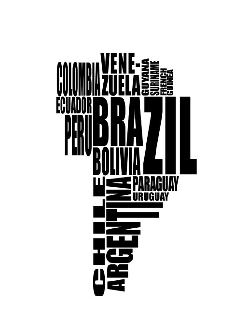 May include: A black and white graphic of the South American continent, formed by the names of the countries. The word "Brazil" is the largest, with other countries like Argentina, Colombia, and Peru also visible.