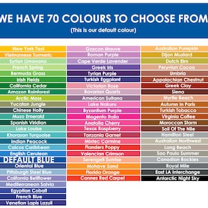 May include: Image displays a color chart with 70 color options, each labeled with a unique name. The text "WE HAVE 70 COLOURS TO CHOOSE FROM!" is at the top, with "(This is our default colour)" below it.