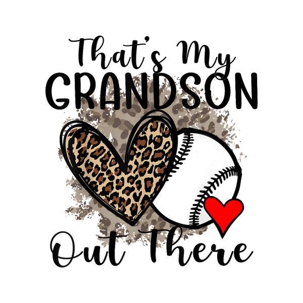 Grandma Grandpa Baseball Funny That's My Grandson Out There Digital PNG