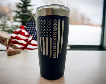 Corrections Tumbler/ Corrections Flag/ Engraved Tumbler/ Double Sided Engraved Design/ Occupational Tumbler/ Available Personalized /20 oz