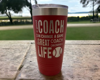 Baseball Coach Tumbler/ A Good Coach Can Change A Game/ Baseball Coach/ Engraved Both Sides/ Available Personalized/ Coach Tumbler/ 20 oz