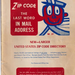 May include: A vintage United States Zip Code Directory booklet with a cream-colored cover. It features a red speech bubble with the text USE ZIP CODE THE LAST WORD IN MAIL ADDRESS and a blue and red cartoon character labeled MR. ZIP.