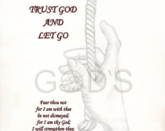 Isaiah 41:10, KJV, Scripture Picture, Scripture Photo, Drawing, Trust God and Let Go, God's Promise,  Hand, Rope, Strength in God, Item 134