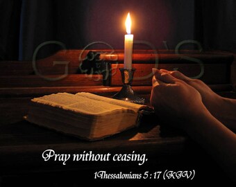 1 Thessalonians 5:17, KJV, Scripture Picture, Scripture Photo, Pray Without Ceasing, Bible, Candle Light, New Testament Verse, Hands