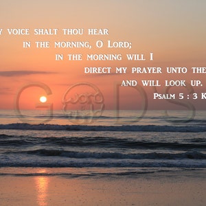Psalm 5:3, KJV, Scripture Picture,  Morning, Seashore, Prayer, Atlantic Ocean, Beach, Sunrise, Waves, Scripture Photo, My Voice, Morning