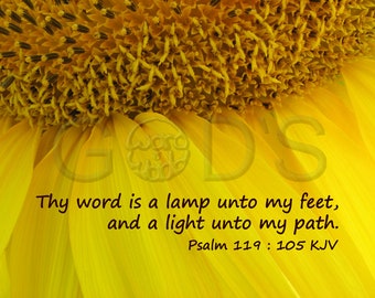 Psalm 119:105, KJV, Scripture Photo, God's Word, Light, Sunflower, Floral Photography, Old Testament Verse, Nature Photo