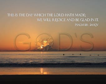 Psalm 118:24, KJV, Scripture Picture, Sunrise, Scripture Photo, Atlantic Ocean, Daytona Beach, Florida, 3rd Pic NE Texas, Rejoice