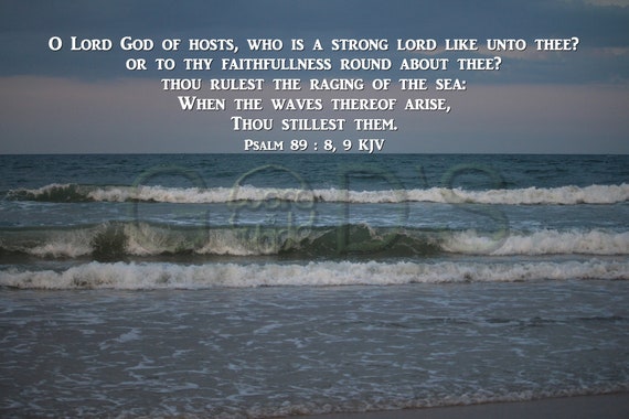 Psalm 89 8 9 KJV Scripture Photo Atlantic Ocean Rough Etsy psalm-89-8-9-kjv-scripture-photo-atlantic-ocean-rough-etsy