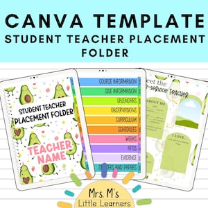May include: A Canva template for a student teacher placement folder. The design features avocado illustrations and colorful tabs for course information, schedules, and more. The text includes "Student Teacher Placement Folder" and "Teacher Name."