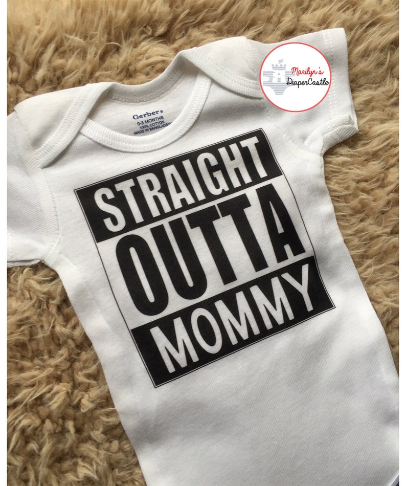 Straight Outta Mommy Baby Onesie Funny Onesie Baby Shower Etsy