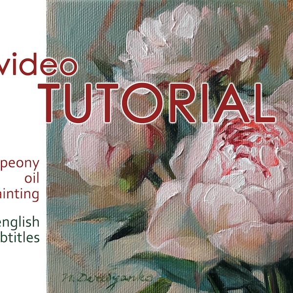 Video tutorial oil painting peony flowers with english subtitles, How to paint peony flower in oil, Video master class in russian
