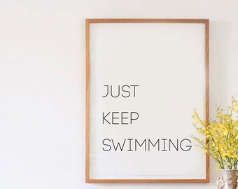 Blijf gewoon zwemmen - afdrukbare kunst - motiverende quote - inspiratieprint - Dory Quote - Scandinavische stijl - aangepast formaat - kunst aan de muur