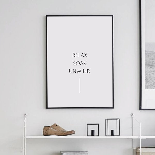 Relax Soak Unwind, Printable Art, Home Decor, Office Decor, Self- care Quotes, Digital Print, Quotes, Digital Prints