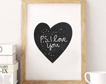PS. I love you  - Home Decor  - Gift for your love - Stylish Print - Scandinavian Print - Monochrome Print - Love print - I love you print