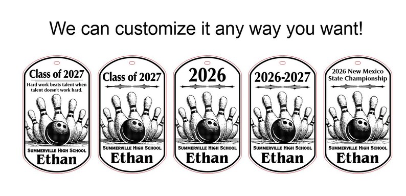 May include: Five vertical oval tags featuring a black and white bowling graphic with pins and a ball. Text includes "We can customize it any way you want!", "Class of 2027", "2026", "2026-2027", "2026 New Mexico State Championship", "Summerville High School", and "Ethan".