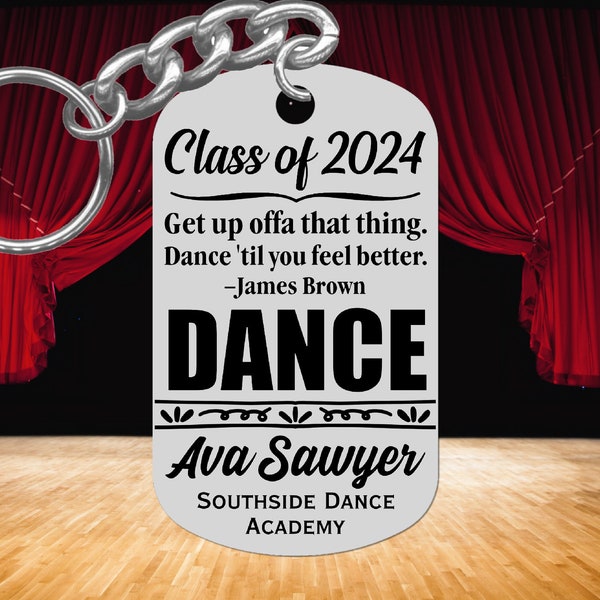 DANCER Keychain Gift, Personalized FREE with Name! Custom Made, Senior Night Gift, Bag Tag, More Dance Quotes to choose from! Graduation