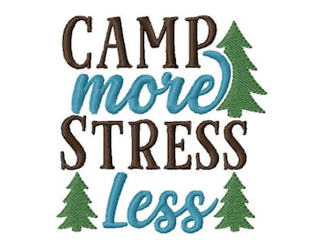 Camp More Stress Less  4x4 Embroidery Design -INSTANT DOWNLOAD-