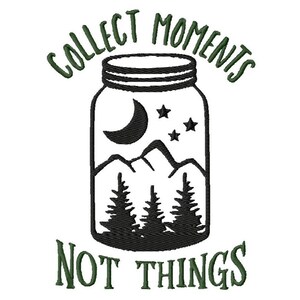 Collect  Moments Not Things Custom  Embroidery Design -INSTANT DOWNLOAD-