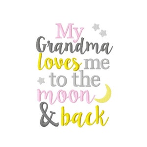 Grandma Loves Me To The Moon And Back -5x7- Embroidery Design