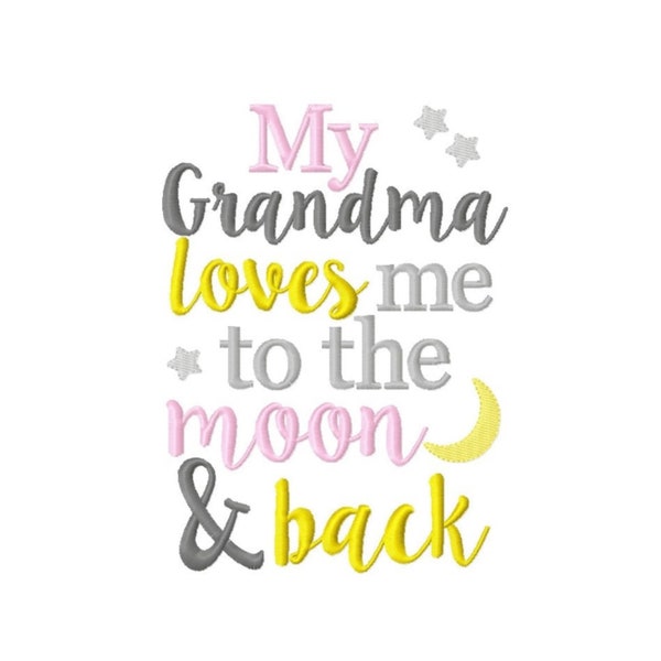Grandma Loves Me To The Moon And Back -5x7- Embroidery Design