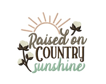 Könnte beinhalten: Gesticktes Design mit einer braunen Sonne, Baumwollknäueln und dem Text "Raised on Country Sunshine".