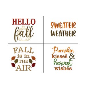 May include: A white background with four fall-themed text designs. The phrases include "Hello Fall", "Sweater Weather", "Fall is in the Air", and "Pumpkin kisses & harvest wishes". Each design uses fall colors and leaf or pumpkin imagery.