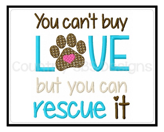 Download You Can T Buy Love But You Can Rescue It Embroidery Etsy