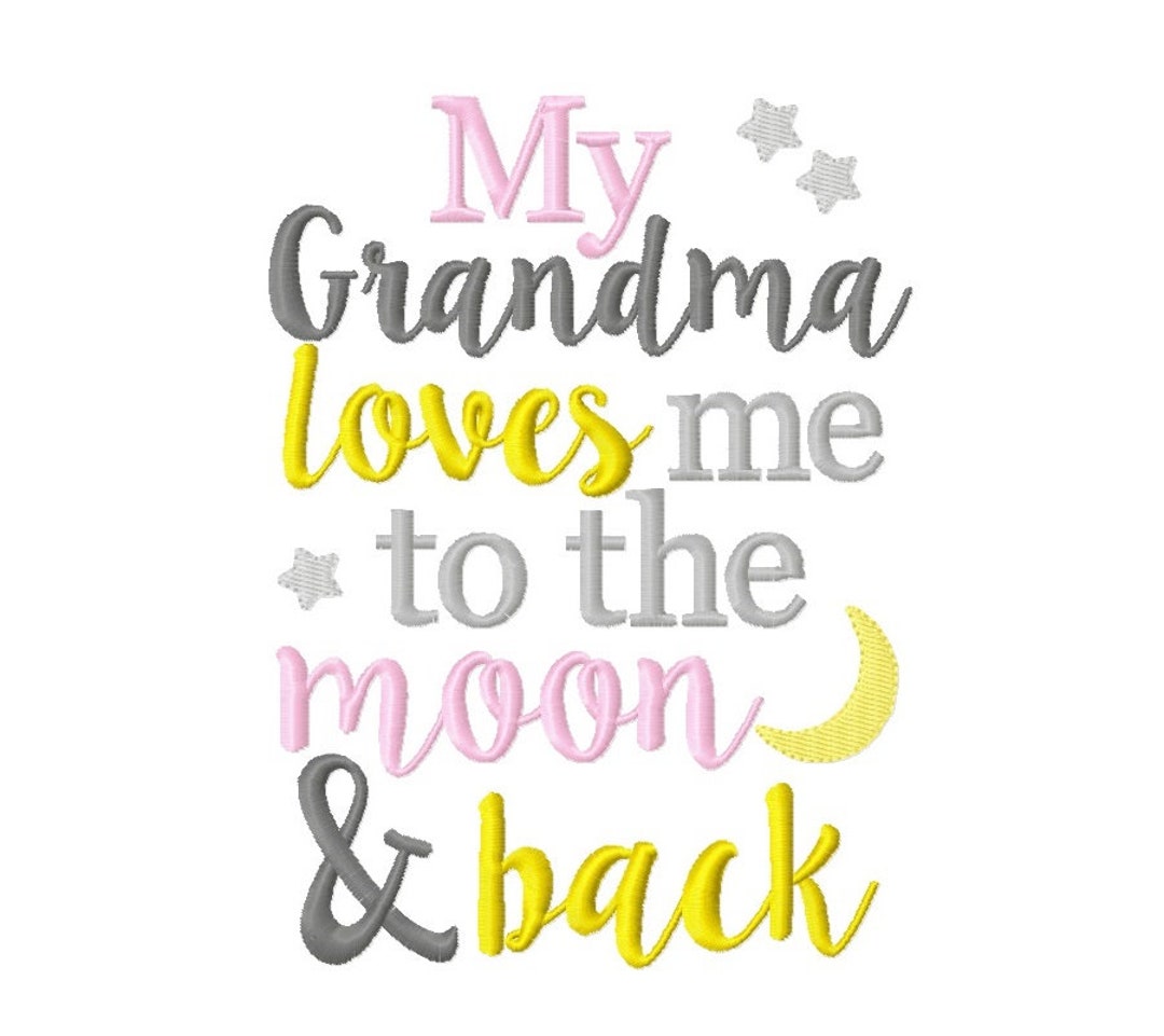 Grandma Loves Me to the Moon and Back 5x7 Embroidery Design - Etsy