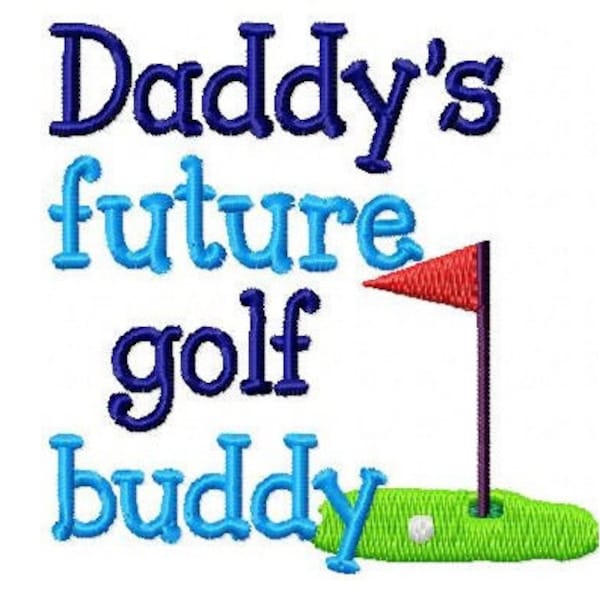 Daddy's Future Golf Buddy Embroidery Design -INSTANT DOWNLOAD-