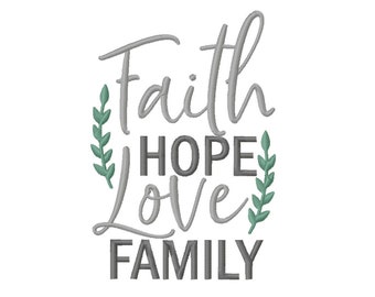 Faith Hope Love Family Digital Embroidery Design  -INSTANT DOWNLOAD-  Embroidery Design- Digital Machine Embroidery