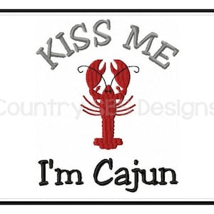 Kiss Me I&#39;m Cajun  Embroidery Desig -INSTANT DOWNLOAD-