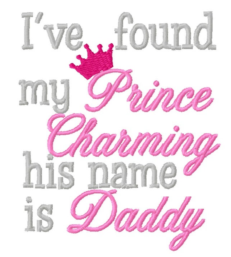 I've Found my Prince Charming Daddy Embroidery Design Etsy