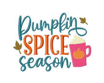 Pumpkin Spice Season Digital Embroidery Design  -INSTANT DOWNLOAD- FallEmbroidery Design - Digital Machine Embroidery