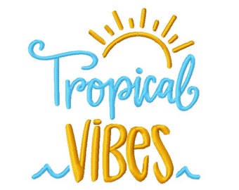 Tropical Vibes Embroidery Design  4x4 and 5x7 -INSTANT DOWNLOAD-