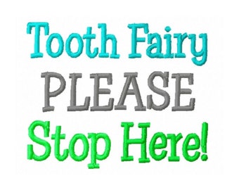 Tooth Fairy Please Stop Here Embroidery Design 4x4  -INSTANT DOWNLOAD-