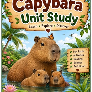 May include: A Capybara Unit Study educational cover featuring a large capybara with a butterfly on its head and two smaller capybaras in water. Text includes Capybara Unit Study, Learn Explore Discover, Fun Facts, Activities, Reading, Science, And More!, and Name.