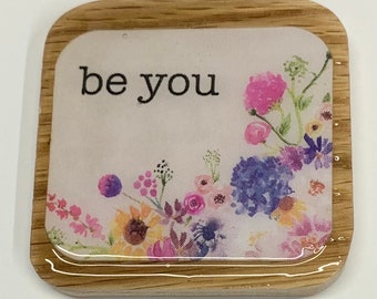 Be You magnet