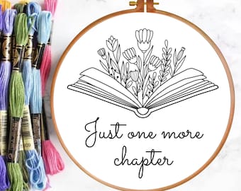 PDF Hand Embroidery Pattern, Just One More Chapter, Bookish Design, Book Lover, Flowers, Floral, Printable, Multiple Sizes, Template