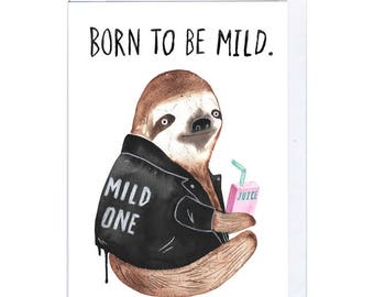 Born To Be Mild Greeting Card