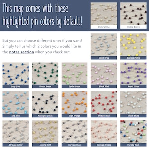 May include: A selection of push pins in various colors, including deep blue, forest green, spring green, black pink, royal violet, sky blue, midnight black, soft orange, crimson red, clean white, striking silver, luxury gold, chrome black, vintage bronze, and a variety pack. The text "This map comes with these highlighted pin colors by default!" is at the top of the image. The text "But you can choose different ones if you want! Simply tell us which 2 colors you would like in the notes section when you check out." is below the image of the push pins.