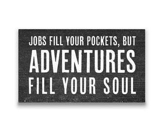 Jobs Fill Your Pockets, But... - Canvas Wall Art