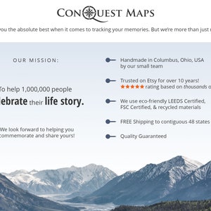 May include: A website screenshot for a company called Conquest Maps. The company's mission is to help people celebrate their life story. The website lists the company's values, including handmade in Columbus, Ohio, USA, trusted on Etsy for over 10 years, eco-friendly materials, free shipping to contiguous 48 states, and quality guaranteed.