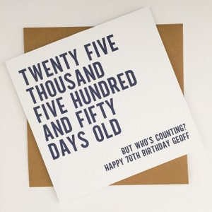 Funny 70th Birthday Card for Him, Joke 70th Birthday Card, Personalised Birthday Card for Dad, Grandad, Husband, Uncle, 25550 Days Old