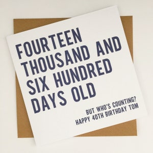Funny 40th Birthday Card, Personalised 40th Birthday Card for Dad, Husband, Uncle, Brother, Sarcastic 40th Birthday Card, Joke Card For Him
