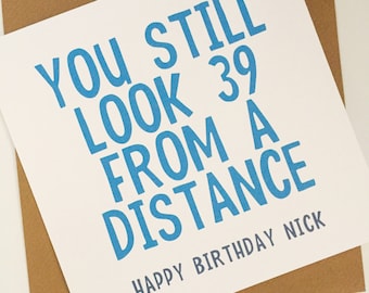 Funny 40th Birthday Card For Him, Personalised Sarcastic 40th Birthday Card, Joke Card For Him, 40th For Brother, Mate, Husband, Uncle