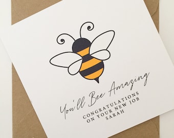 Personalised New Job You'll Bee Amazing New Job Card, Good Luck Card for Son, Daughter, Niece, Nephew, Grandson, Granddaughter, Coworker