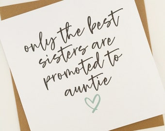 Pregnancy Announcement Card for Sister, Only The Best Sisters Get Promoted To Auntie Card, New Baby Card, Pregnancy Reveal For Auntie to Be